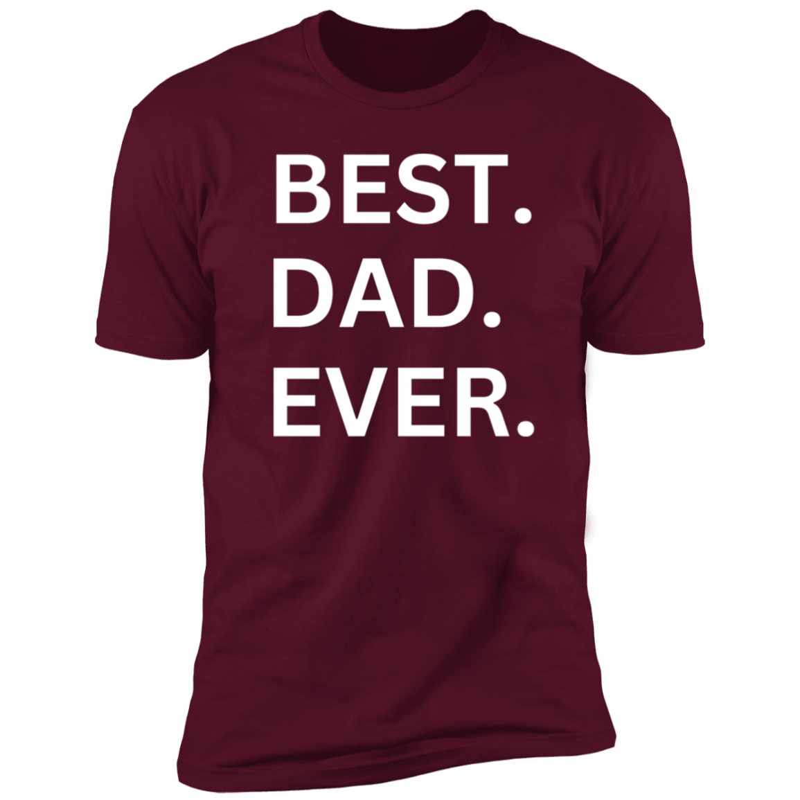 BEST DAD EVER Premium Short Sleeve T-Shirt