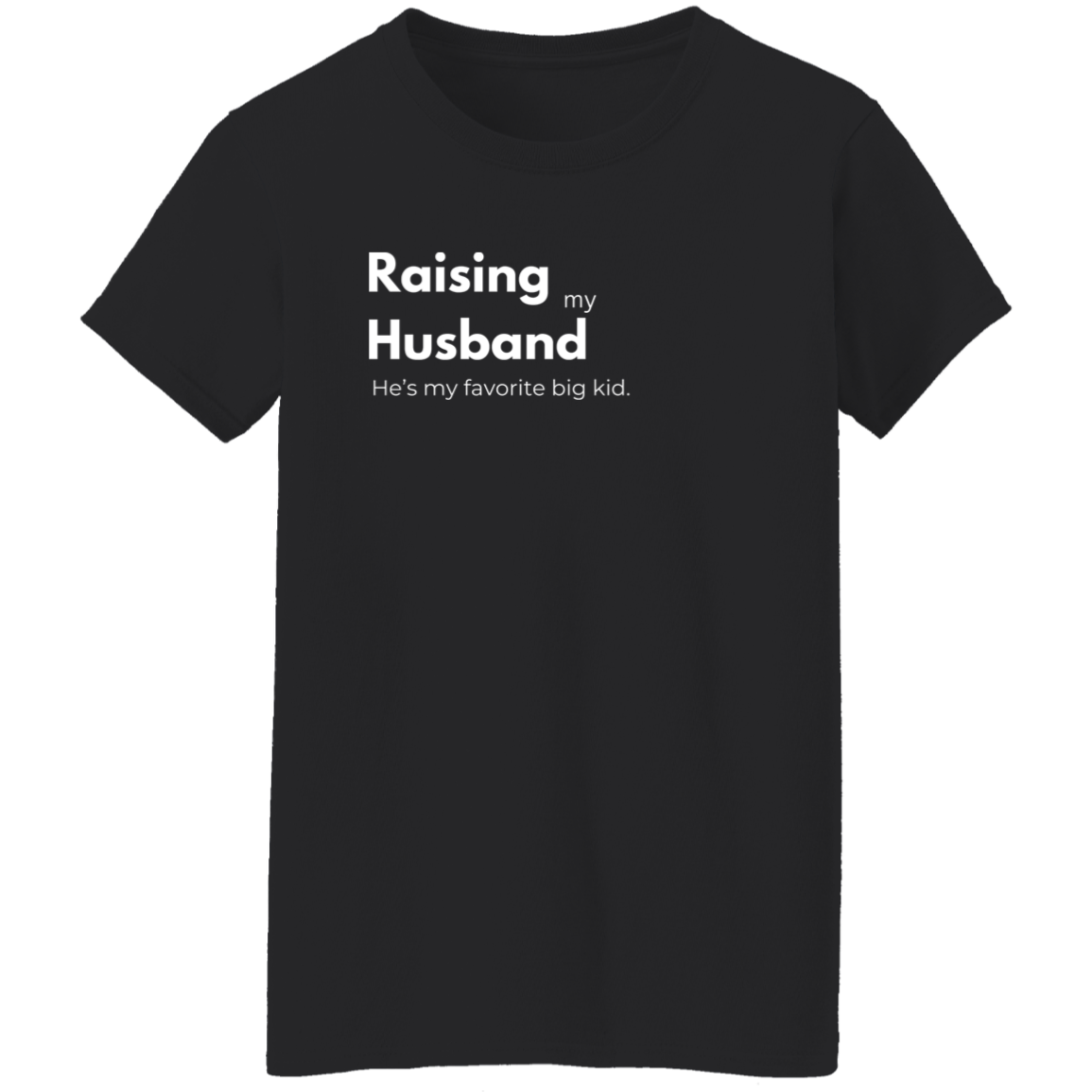 Raising my Husband Print T-Shirt, Casual Crew Neck Short Sleeve Top For Spring & Summer, Women's Clothing