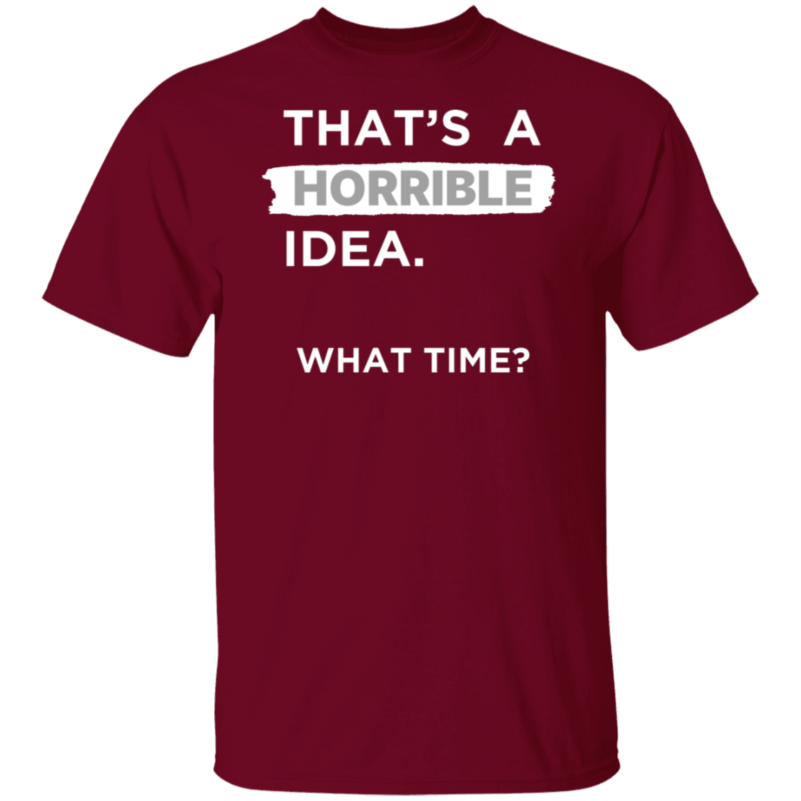 Men's "THAT'S A HORRIBLE IDEA" Letter Print T-shirt, Crew Neck And Short Sleeve Tee, Casual And Stylish Tops For Summer Casual And Street Wear